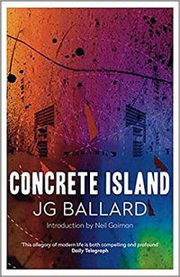 Concrete Island (Harper Collins 2008)