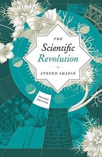 The Scientific Revolution (Second Edition) (University of Chicago Press 2018)