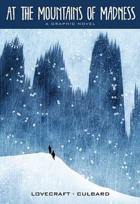 At the Mountains of Madness (SelfMadeHero)