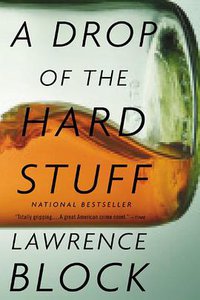A Drop of the Hard Stuff (Mulholland Books 2011)