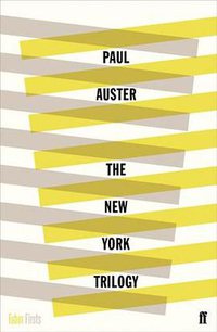 The New York Trilogy (Faber and Faber 2004)