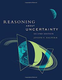 Reasoning about Uncertainty (The MIT Press 2017)