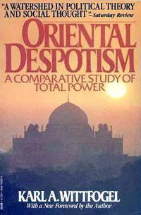 Oriental Despotism (Random House USA Inc 1981)