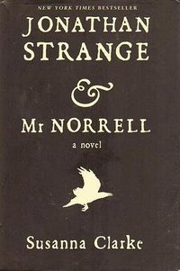 Jonathan Strange and Mr Norrell (Bloomsbury Publishing PLC 2004)