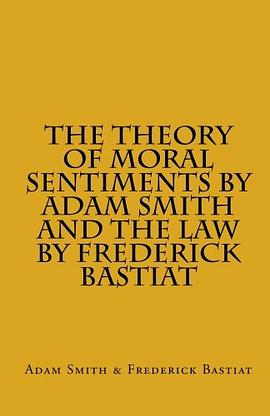 The Theory of Moral Sentiments by Adam Smith AND The Law by Frederick Bastiat