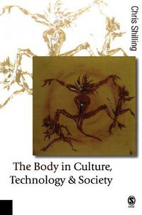 The Body in Culture, Technology and Society (Sage Publications Ltd 2004)