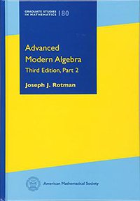 Advanced Modern Algebra (American Mathematical Society 2017)