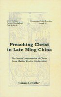 Preaching Christ in Late Ming China (台北利氏學社 1997)