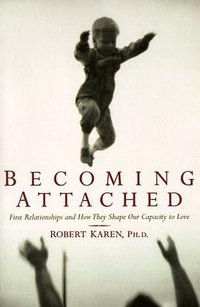 Becoming Attached (Oxford University Press, USA 1998)