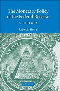 The Monetary Policy of the Federal Reserve (Cambridge University Press 2008)