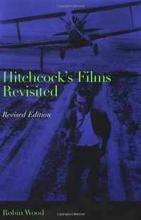 Hitchcock's Films Revisited (Columbia University Press 2002)