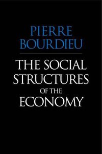 The Social Structures of the Economy (Polity Press 2005)