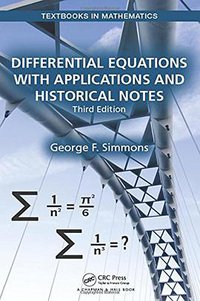 Differential Equations with Applications and Historical Notes, Third Edition (Chapman and Hall/CRC 2016)