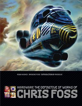 Hardware: The Definitive SF Works of Chris Foss