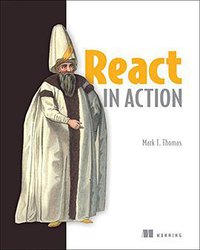 React in Action (Manning Publications 2017)
