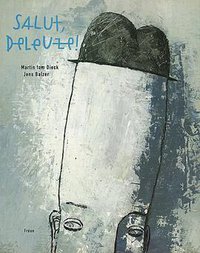 Salut Deleuze! (Freon Editions 2002)