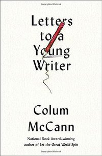 Letters to a Young Writer (Random House 2017)