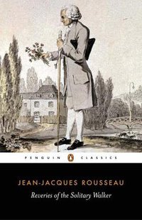 Reveries of the Solitary Walker (Penguin Classics 1980)