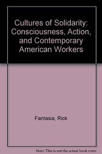 Cultures of Solidarity (University of California Press 1988)