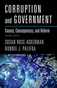 Corruption and Government (Cambridge University Press 2016)