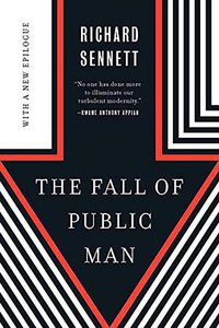 The Fall of Public Man (W. W. Norton & Company 2017)