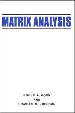 Matrix Analysis (Cambridge University Press 1990)