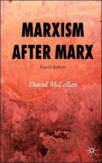 Marxism after Marx (Palgrave Macmillan 2007)