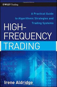 High-Frequency Trading (Wiley 2009)