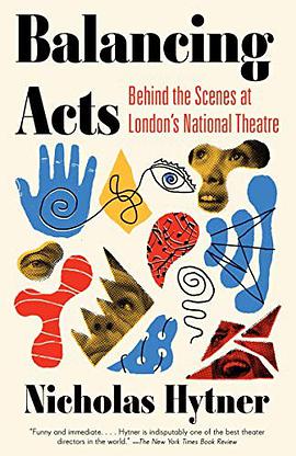 Balancing Acts: Behind the Scenes at London's National Theatre