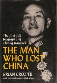The Man Who Lost China: The first full biography of Chiang Kai-shek (Charles Scribner's Sons 1976)