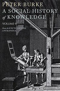 A Social History of Knowledge II (Polity 2012)