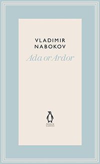 Ada or Ardor (Penguin Classics 2012)