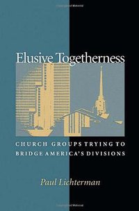 Elusive Togetherness (Princeton University Press 2005)