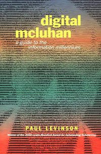 Digital McLuhan (Routledge 2001)