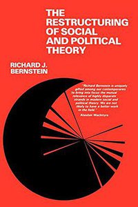 The Restructuring of Social and Political Theory (University of Pennsylvania Press 1978)
