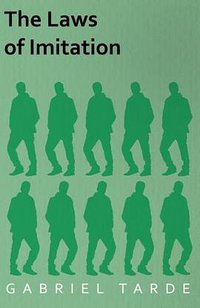 The Laws of Imitation (Patterson Press 2014)