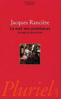 La nuit des prolétaires (Hachette 2005)