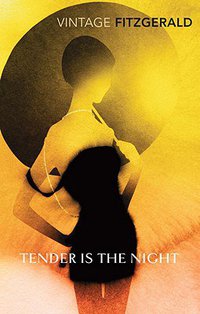 Tender is the Night (Vintage Classic 2011)
