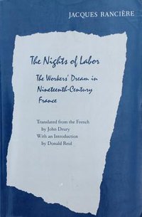 The Nights Of Labor (Temple University Press 1991)