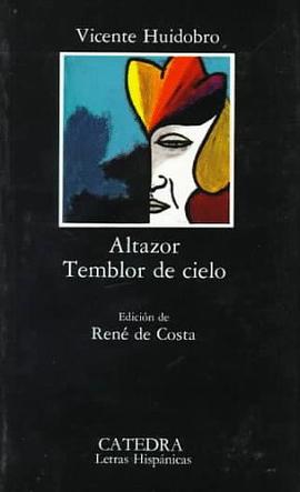 Altazor; Temblor de cielo (COLECCION LETRAS HISPANICAS) (Spanish Edition)