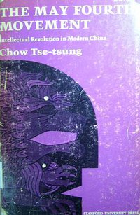 The May Fourth Movement (Stanford Univ. Press 1967)