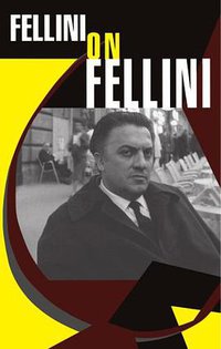 Fellini On Fellini