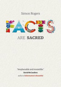 Facts are Sacred (Guardian Faber Publishing 2011)