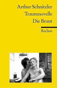 Traumnovelle / Die Braut. (Reclam Philipp Jun. 2002)