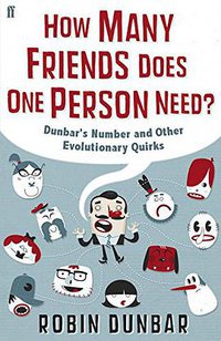 How Many Friends Does One Person Need? (Faber & Faber, Limited 2010)