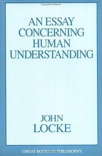 An Essay Concerning Human Understanding (Great Books in Philosophy) (Prometheus Books 1994)