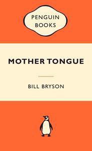 Mother Tongue (Penguin Books 2008)