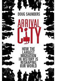 Arrival City (William Heinemann 2010)