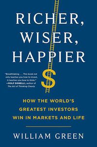 Richer, Wiser, Happier (Scribner 2021)