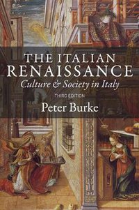The Italian Renaissance (Polity Press 2013)
